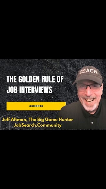 The Golden Rule of Job Interviews