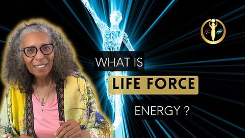 What is Life Force Energy?