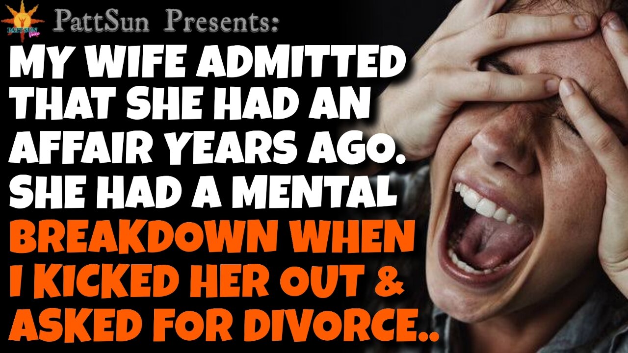 CHEATING WIFE admitted to an affair years ago. She had a mental breakdown when I asked for a divorce