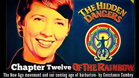 THE HIDDEN DANGERS OF THE RAINBOW - by Constance Cumbey - chapter 12 links below 👇