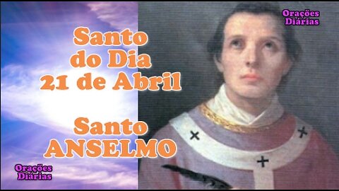 Santo do Dia 21de abril, Santo Ancelmo