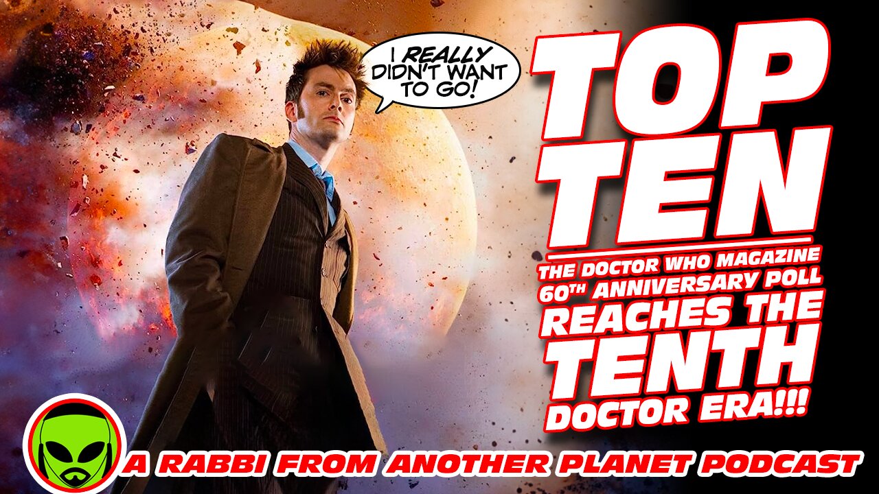 Top Ten!!! The Doctor Who Magazine 60th Anniversary Poll Reaches David Tennant’s Tenth Doctor Era!!!