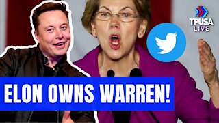 ELON MUSK SAVAGELY RESPONDS TO HIS TWITTER DISPUTE WITH SEN. WARREN