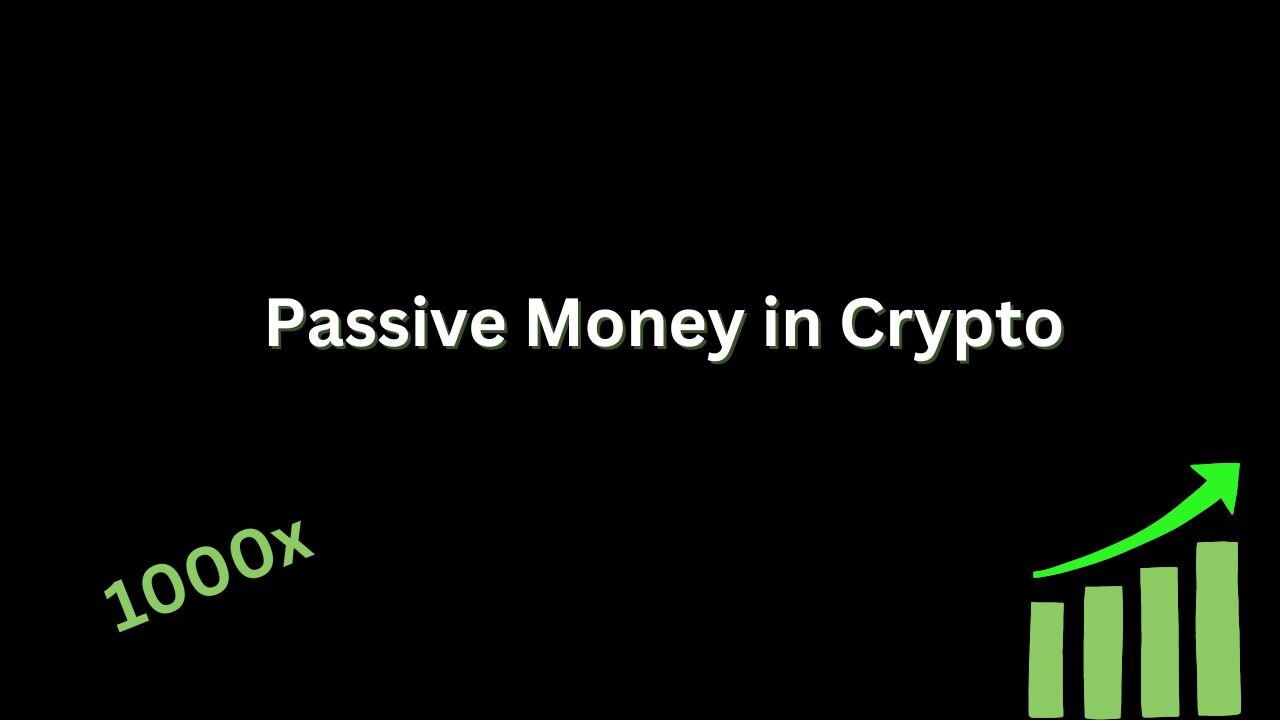 Passive Money in Crypto