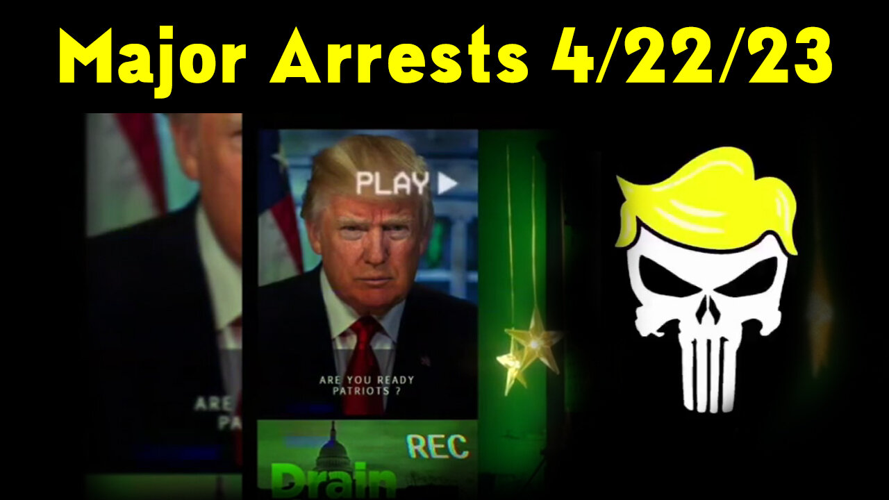 Latest Major Decodes & Intel > Major Arrests 4/22/23