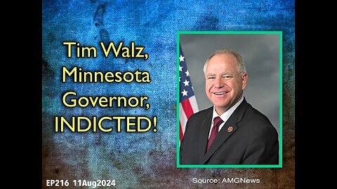 EP216: JAG Indicts TIM WALZ!!!