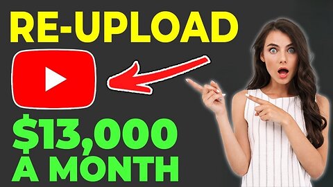 How To Make $15k/Month Re-Uploading Videos on YouTube In 2022 (SHOCKING) - Make Passive Money Online