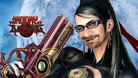 This is How You DON'T Play Bayonetta - Death, M.Failed, & Quit - KingDDDuke TiHYDP 249