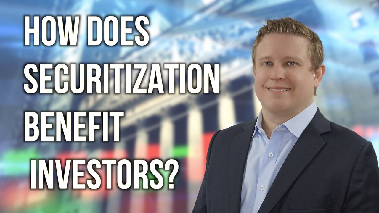 How Does Securitization Impact Our Investors