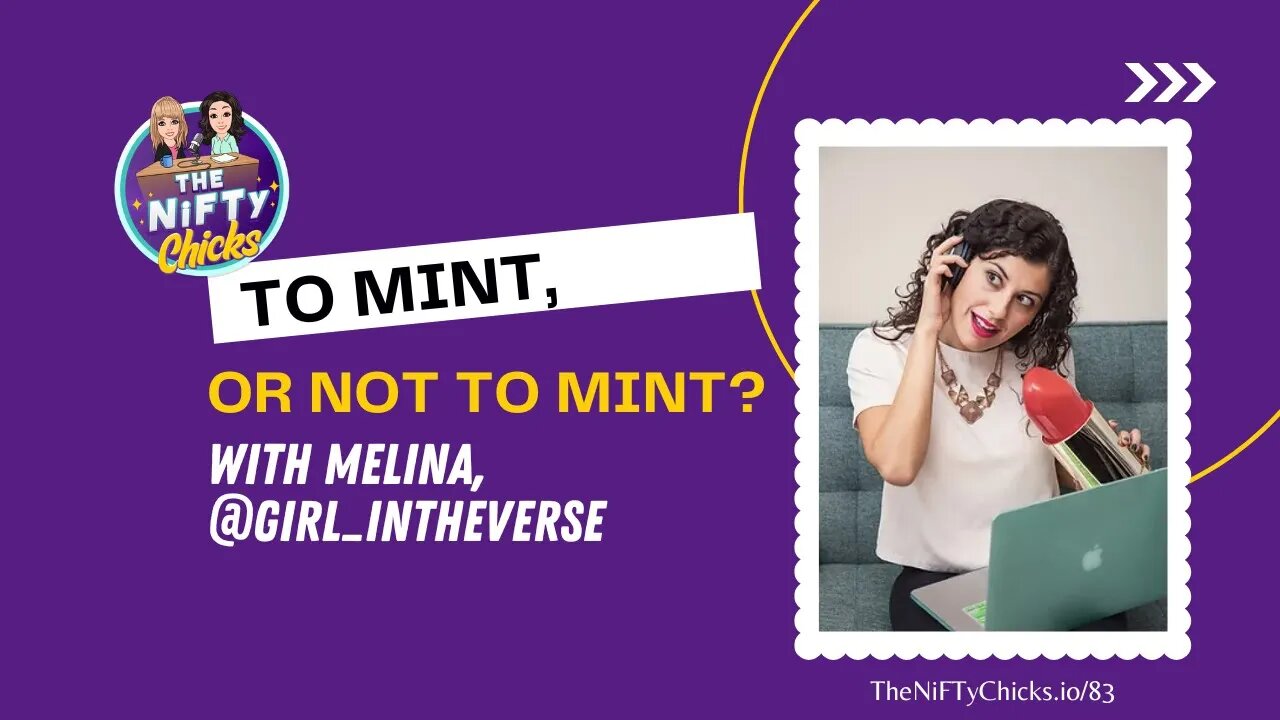 To Mint or Not to Mint with Melina, @Girl_intheVerse