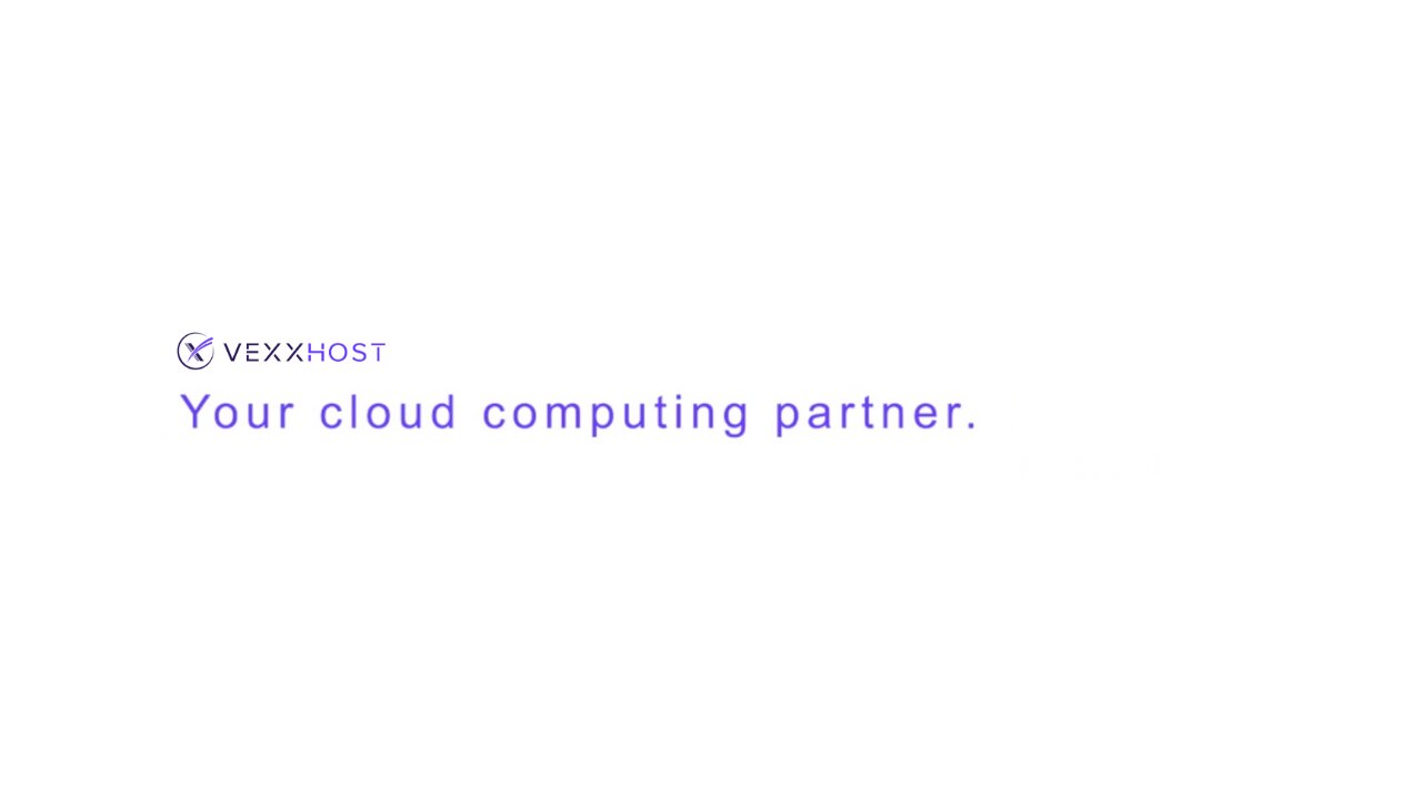 VEXXHOST—Your Cloud Computing Partner