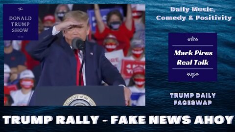 Donald Trump Rally - Fake News Ahoy!!