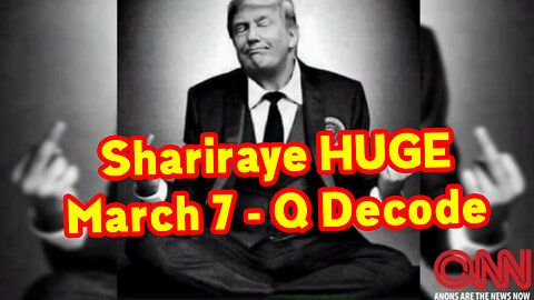 Shariraye HUGE 3/7/2023 - Q Decode