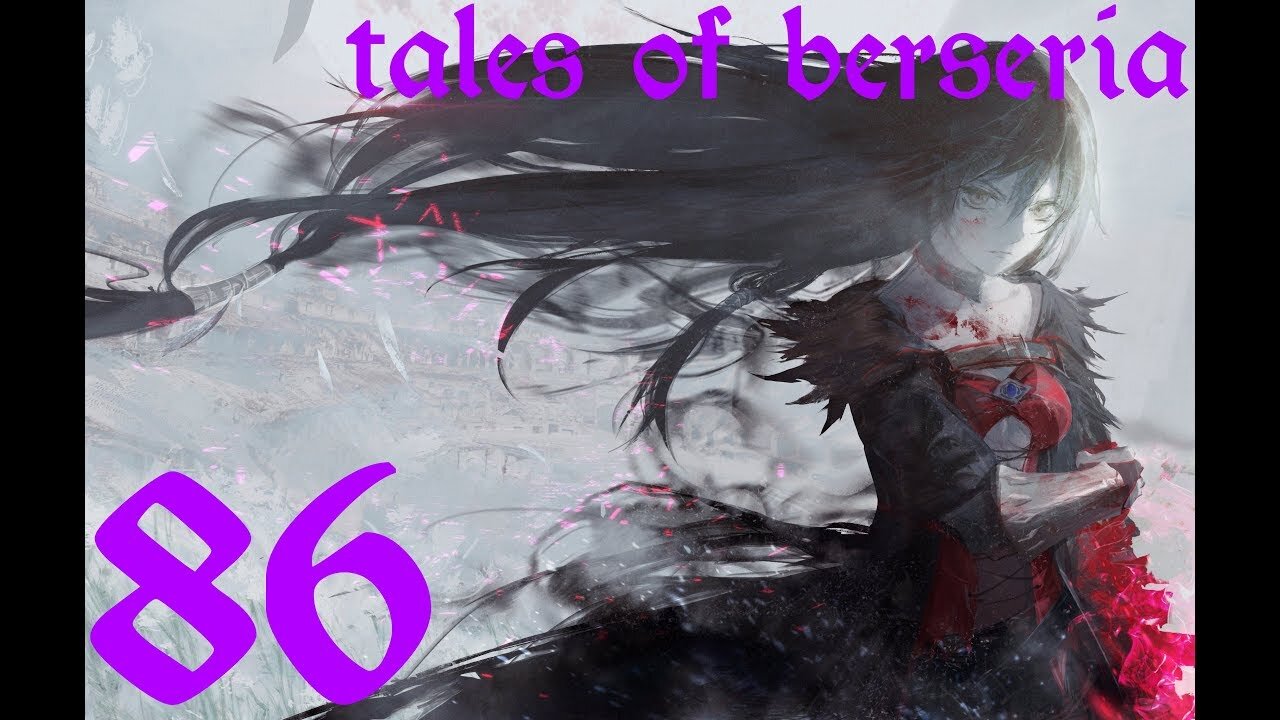 Tales of Berseria |86| Ce coté pile...