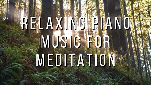 Beautiful Relaxing Piano Music • Calming Music For Meditation, Relaxation, Deep Sleep, Spa, Yoga