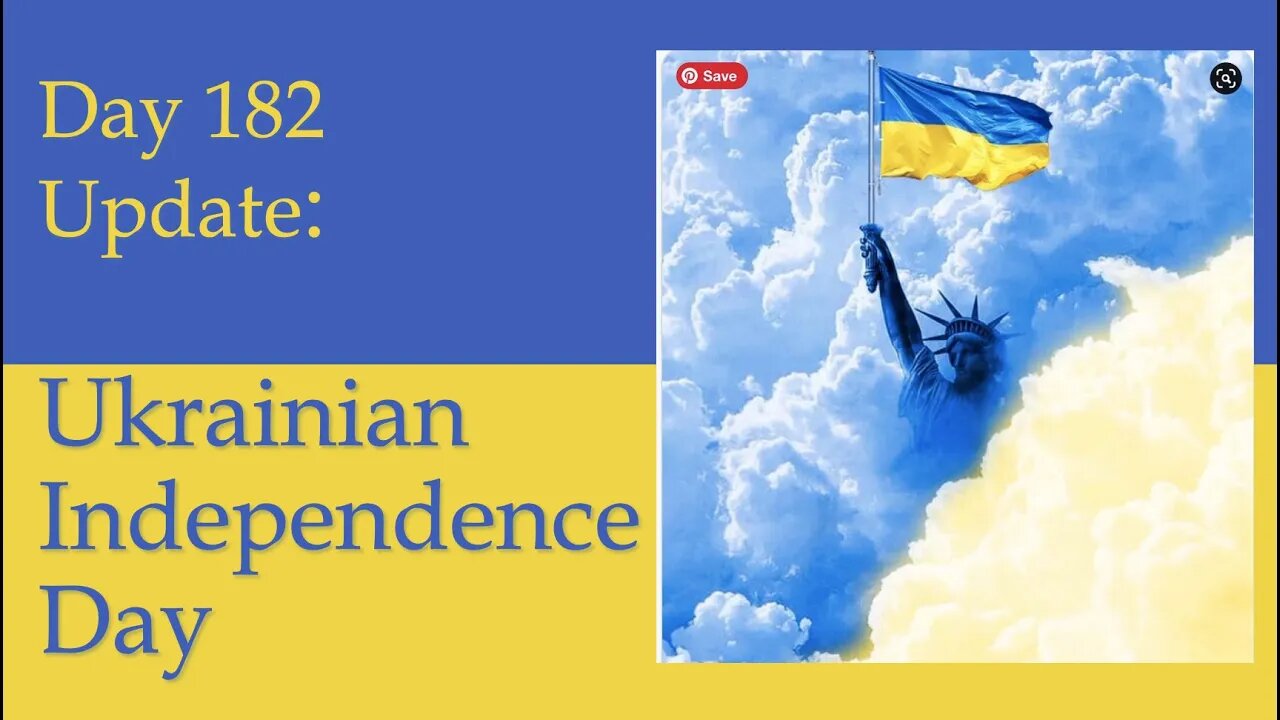 INDEPENDENCE DAY REVIEW OF 20 ARTICLES: What happened on Day 182 of the Russian invasion of Ukraine