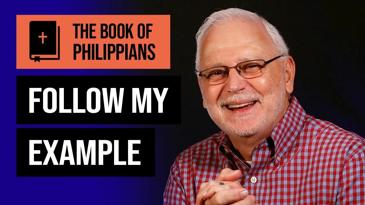 The Book of Philippians Series: If Christ is My Life / Follow My Example