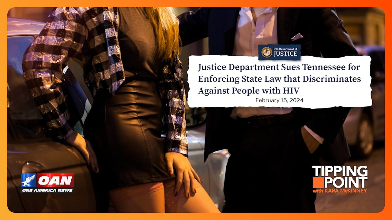 Biden's DOJ Defending HIV+ Prostitutes Against Tennessee's Criminal Code | TIPPING POINT 🟧