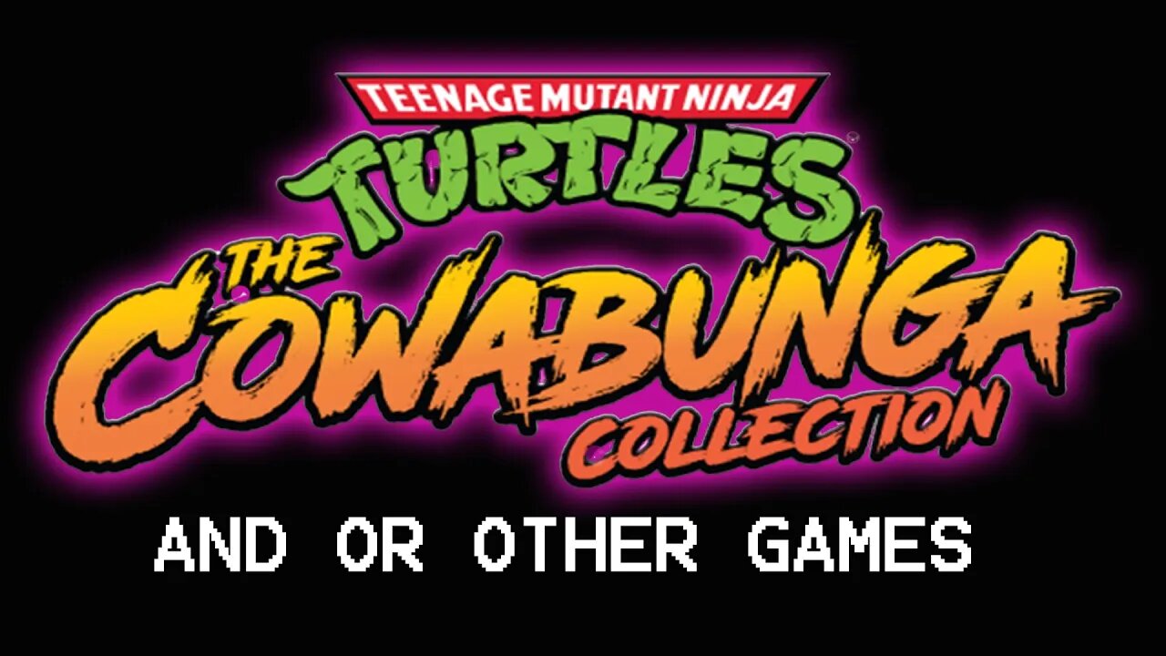 #TeenageMutantNinjaTurtles #TheCowabungaCollection or Other Games