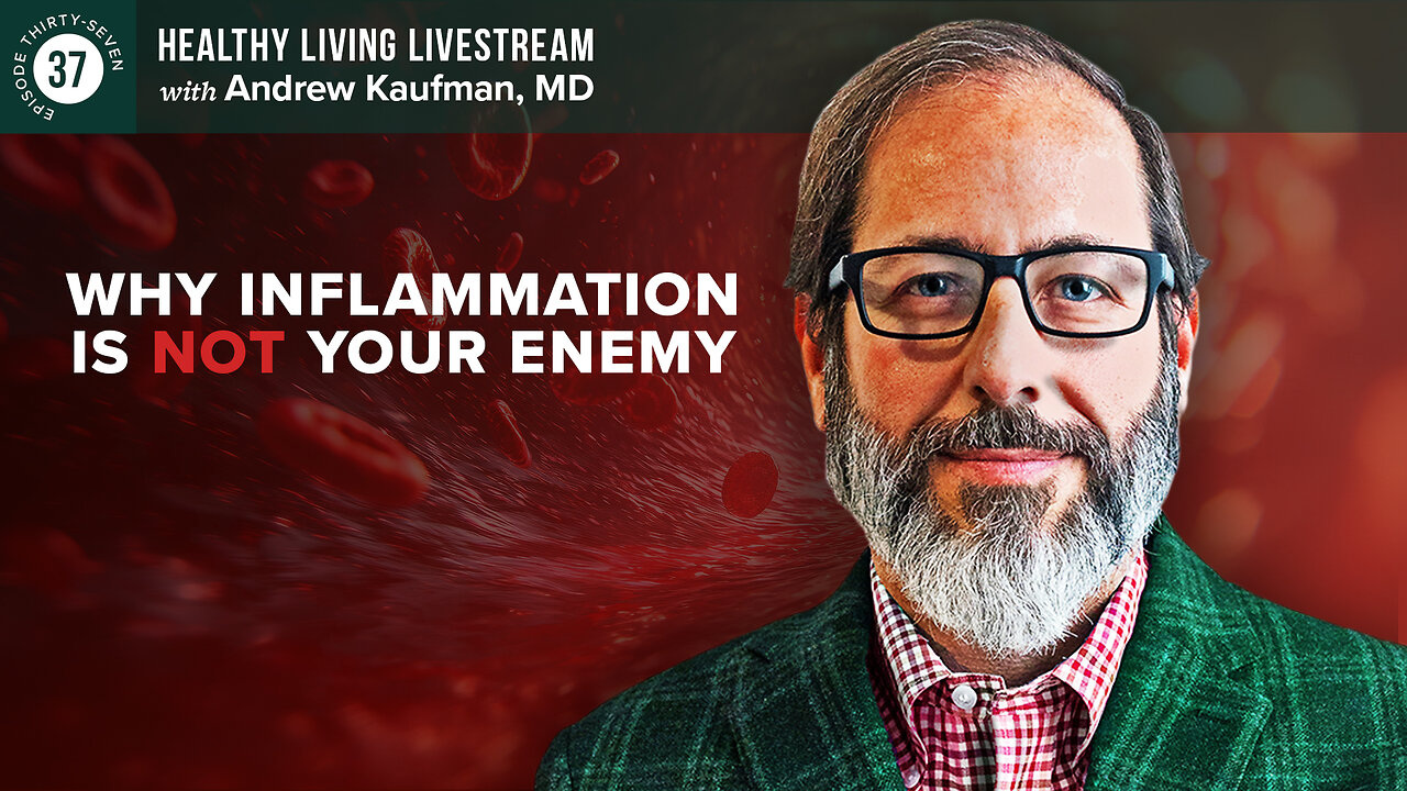 Healthy Living Livestream: Why Inflammation Is Not Your Enemy