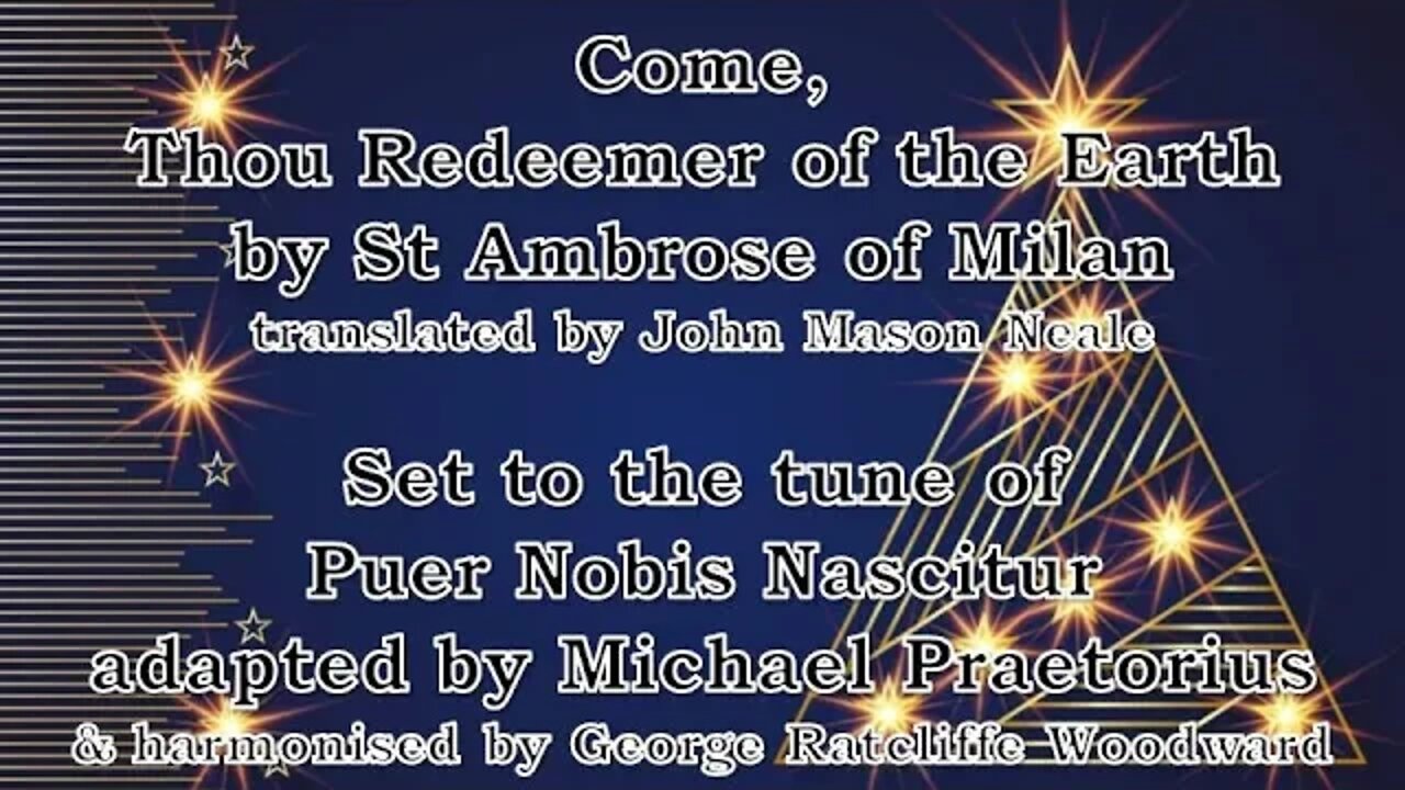 Come Thou Redeemer of the Earth (Puer Nobis Nascitur)