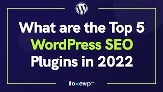 Top 5 SEO Plugins for WordPress – Reviewed and Ranked in 2022