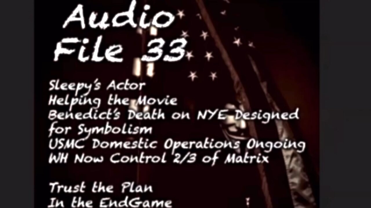 SG ANON Audio File 33, Joes Actor, Benedicts Death On New Years Eve Symbolism, USMC Control 2 Thirds Of Matrix, New Plandemic Will Come From South America!