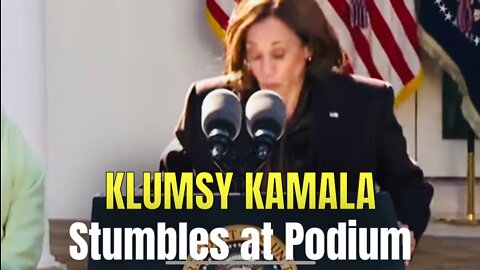 Watch Kamala Harris Stumble at the Podium Today - KLUMSY KAMALA STRIKES AGAIN!