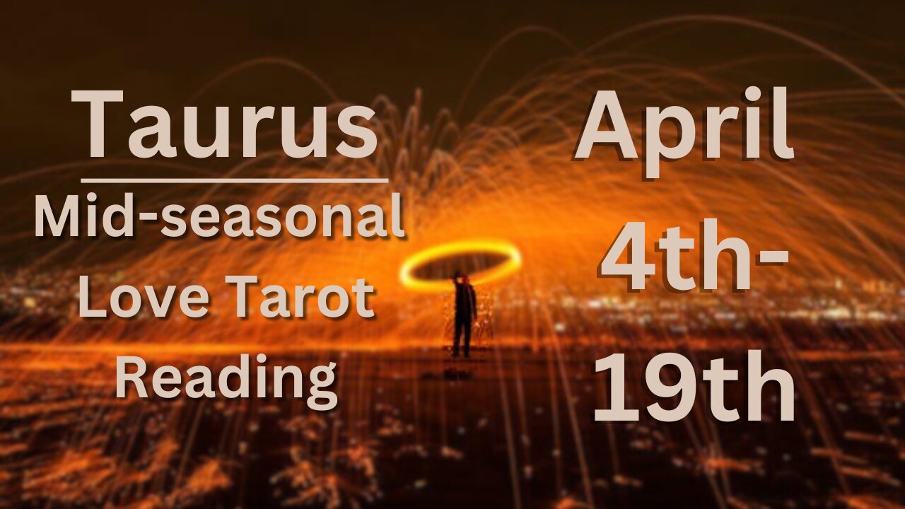 Taurus Tarot Love Reading for Mid Aries Season | Apr 4-19 with Cosmic Quest Tarot