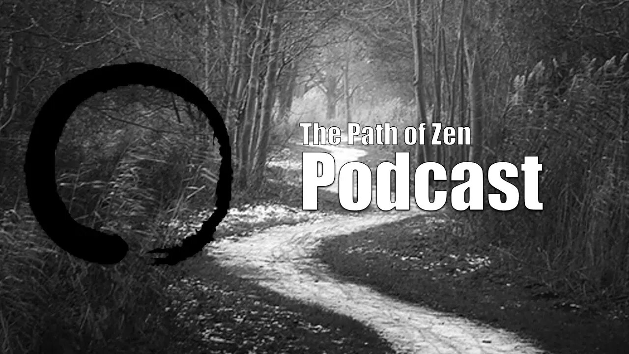 The Path of Zen Podcast - Buddhism and The Soul