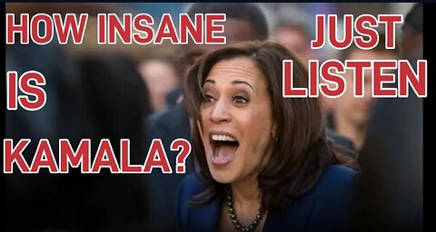 How Insane is Kamala Harris? Just Listen. She Can't Wait To Destroy America