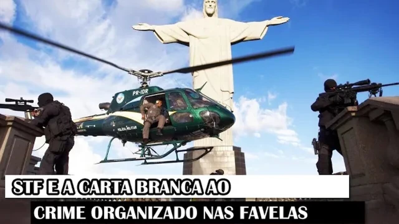 STF E A Carta Branca Ao Crime Organizado Nas Favelas