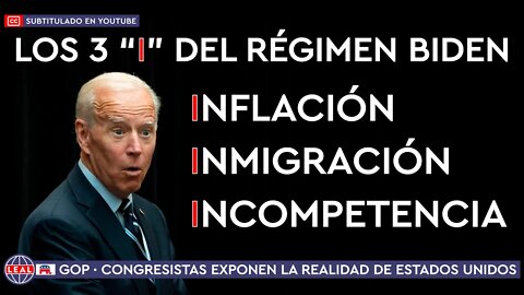 🇺🇸 GOP · Los 3 "i" del Régimen Biden: «inflación, inmigración, incompetencia» (27 julio 2022) [CC]