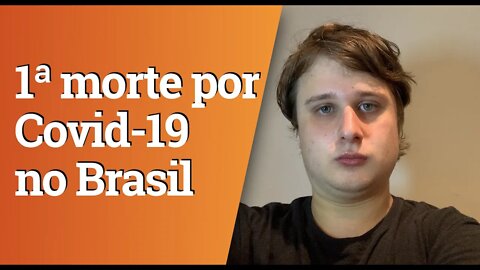 SP registra a 1ª morte pelo novo coronavírus no Brasil