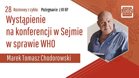 S01E28 – Pożegnanie z III RP - Wystąpienie na konferencji w Sejmie w sprawie WHO