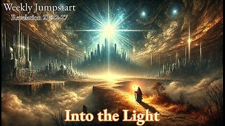 Into the Light - Revelation 21:22-27