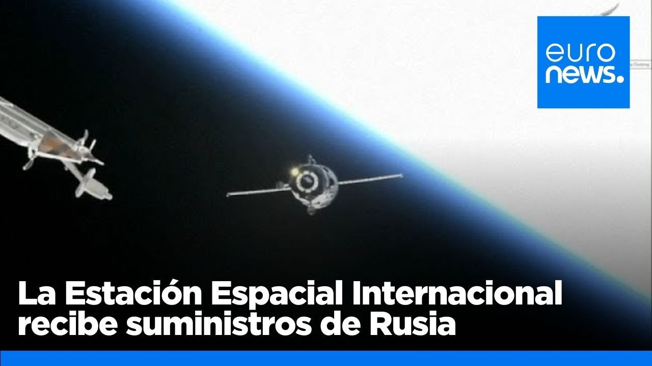 La Estación Espacial Internacional recibe suministros de Rusia con sorpresas para los astronautas