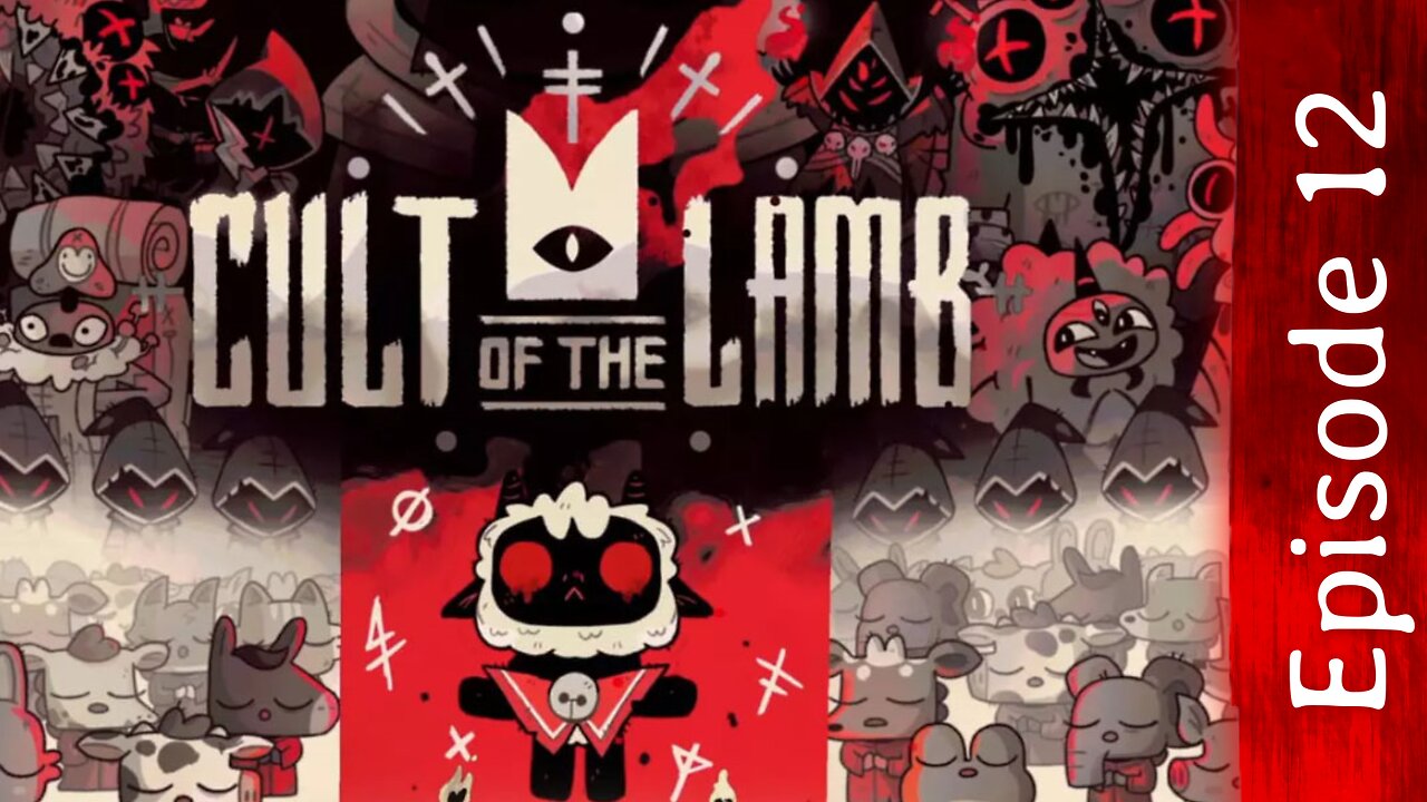 Cult of the Lamb | Episode 12