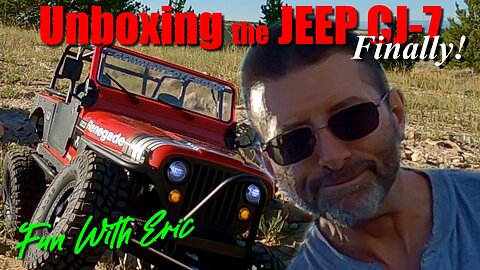 Unboxing the Axial SCX 10 III JEEP CJ-7, FINALLY!