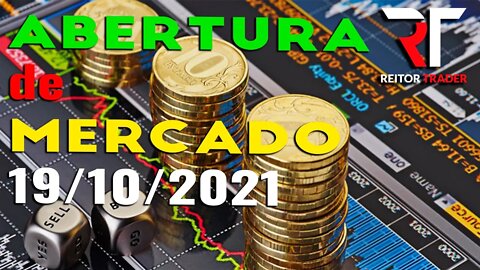 EAD REITOR TRADER - ABERTURA DE MERCADO 19/10/2021 AS 8:30 DA MANHÃ