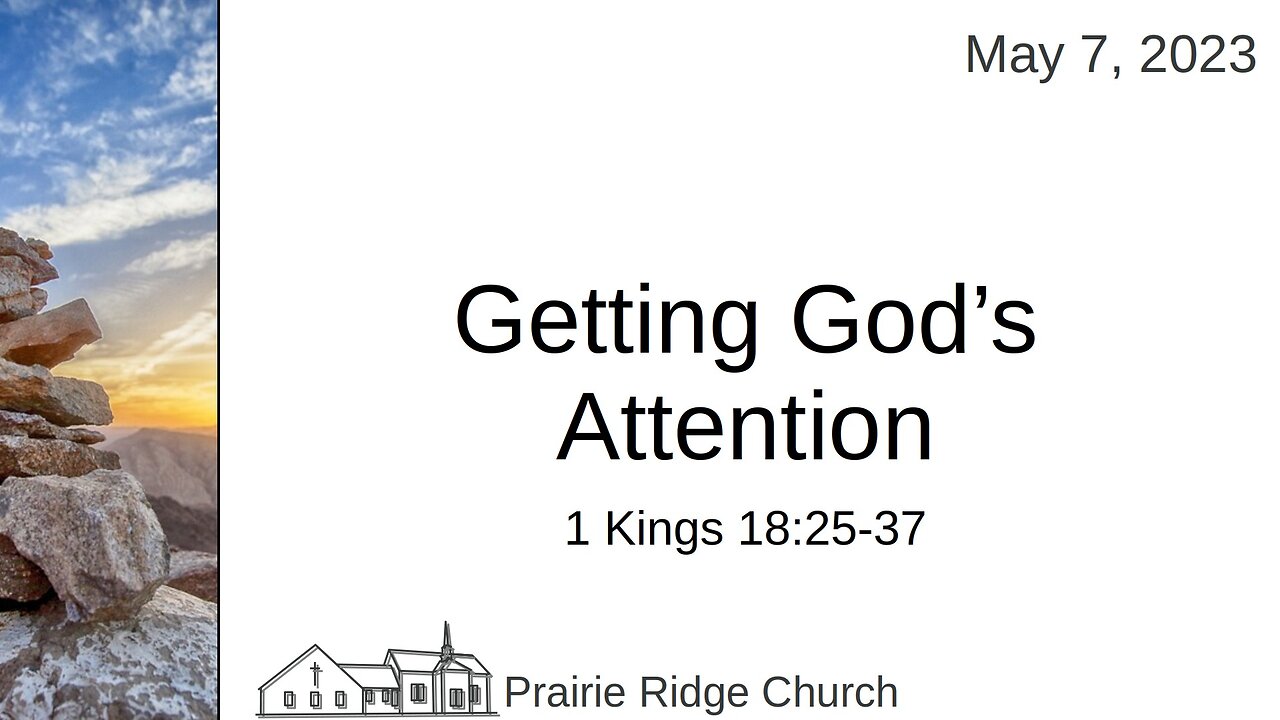 Getting God's Attention - 1 Kings 18:25-37