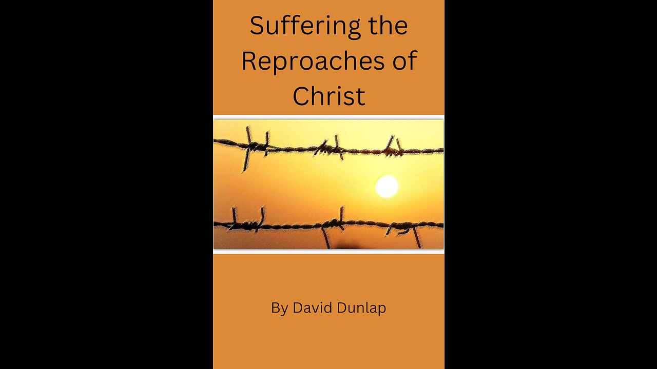 Suffering the Reproaches of Christ, By David Dunlap