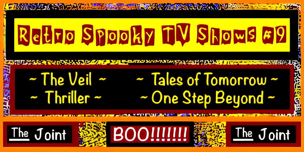 The Joint ☛ Retro - Spooky TV #9 | One Step Beyond, Tales of Tomorrow and Thriller are featured!