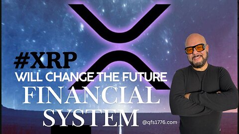 XRP will Change the Future of the Financial System | XRPQFSTeam | HODL