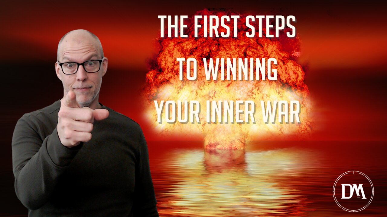 The First Steps To Winning the Inner War