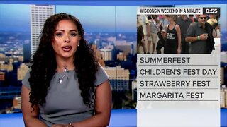 Wisconsin Weekend in a Minute: Summerfest, Strawberry Fest, Greek Fest and more!