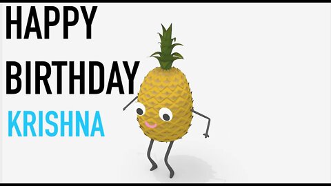 Happy Birthday KRISHNA! - PINEAPPLE Birthday Song