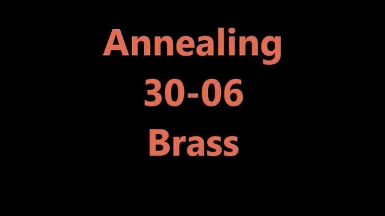 Annealing 30-06 With the Annealeez