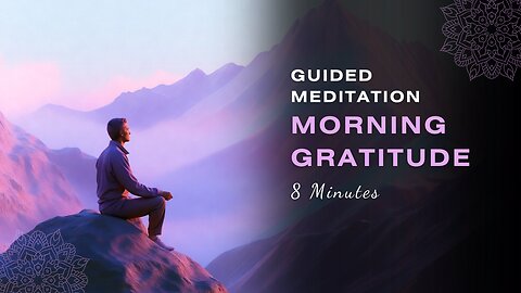 Morning Gratitude Meditation | 8 Minutes for Inner Peace and Calm