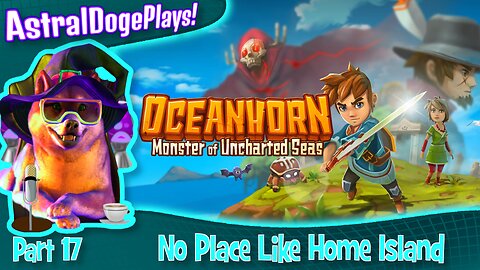 Oceanhorn -Part 17- No Place Like Home Island